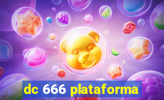 dc 666 plataforma